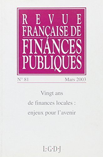 Revue française de finances publiques, n° 81. Vingt ans de finances locales : enjeux pour l'avenir