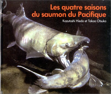 Les Quatre saisons du saumon du Pacifique