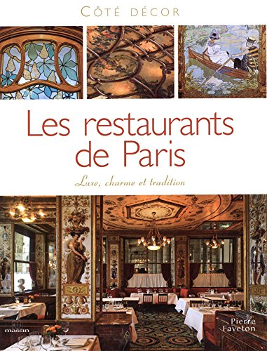 Les restaurants de Paris : luxe, charme et tradition
