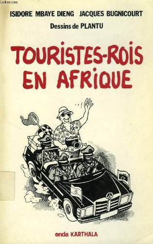 touristes-rois en afrique (collection les afriques)