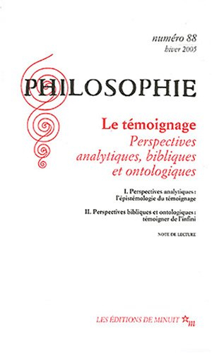 Philosophie, n° 88. Le témoignage : perspectives analytiques, bibliques et ontologiques