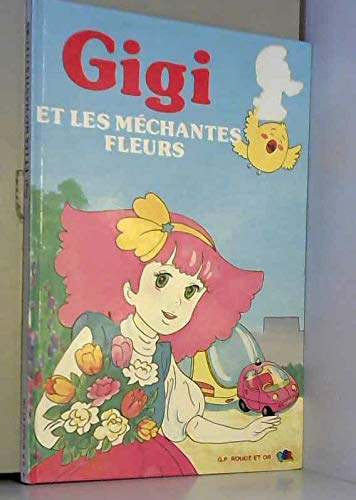 Gigi et les méchantes fleurs