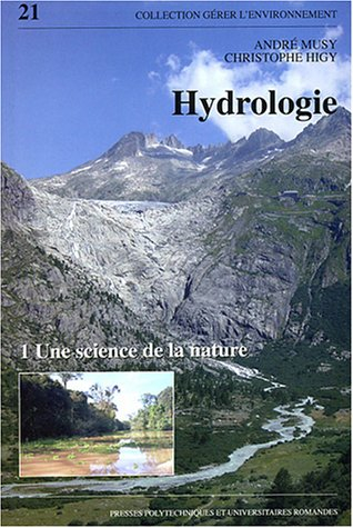 Hydrologie. Vol. 1. Une science de la nature