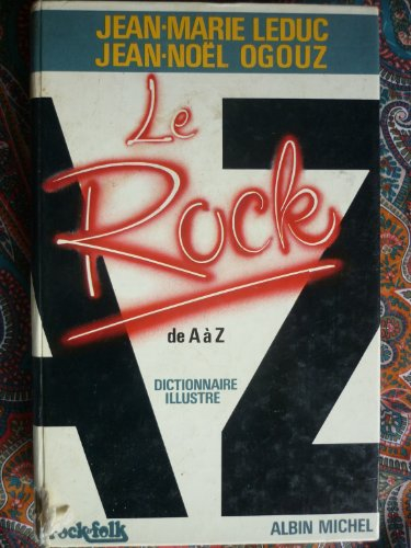 le rock de a à z. dictionnaire illustré