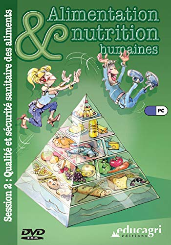 Alimentation et nutrition humaines. Vol. 2. Qualité et sécurité sanitaire des aliments