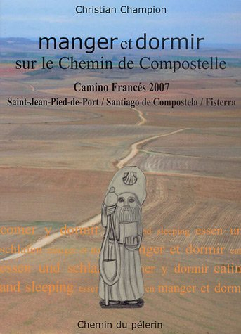 Manger et dormir sur le chemin de Compostelle : Camino Francés 2007 : Saint-Jean-Pied-de-Port, Santi