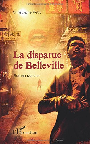 La disparue de Belleville : une enquête du détective Karbaï : roman policier