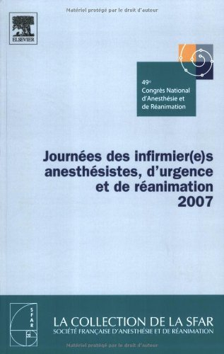 Journées des infirmier(e)s anesthésistes, d'urgence et de réanimation 2007
