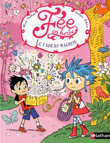 Fée en herbe. Le cadeau magique