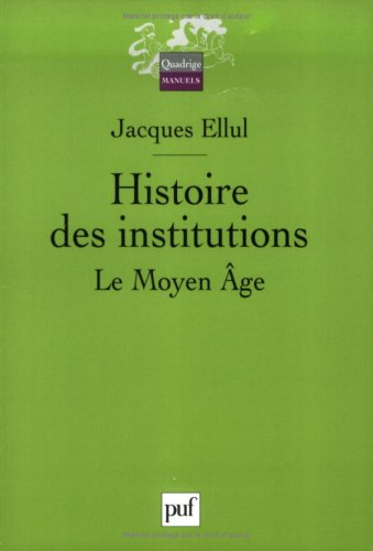 Histoire des institutions. Vol. 2. Le Moyen Age