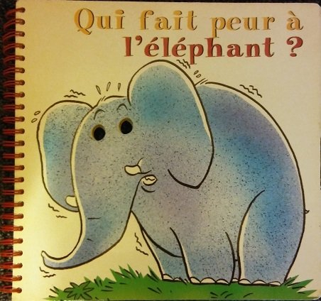 Qui fait peur à l'éléphant ?