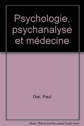 Psychologie, psychanalyse et médecine