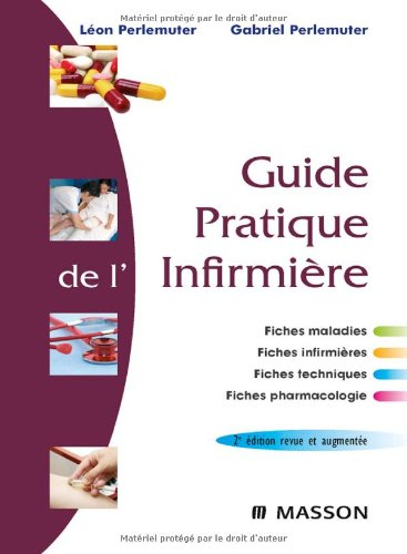 Guide pratique de l'infirmière : fiches maladies, fiches infirmières, fiches techniques, fiche pharm