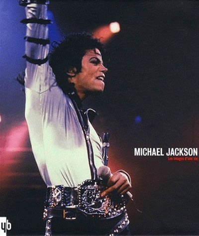 Michael Jackson, les images d'une vie