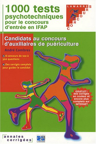 1.000 tests psychotechniques pour le concours d'entrée en IFAP : candidats au concours d'auxiliaire 