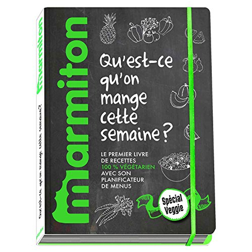 Qu'est-ce qu'on mange cette semaine ? : le premier livre de recettes 100 % végétarien avec son plani