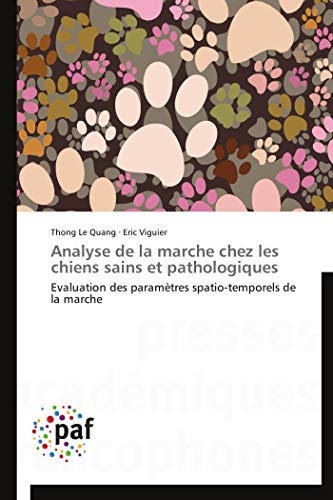 Analyse de la marche chez les chiens sains et pathologiques: Evaluation des paramètres spatio-tempor