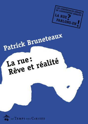 La rue : rêves et réalités