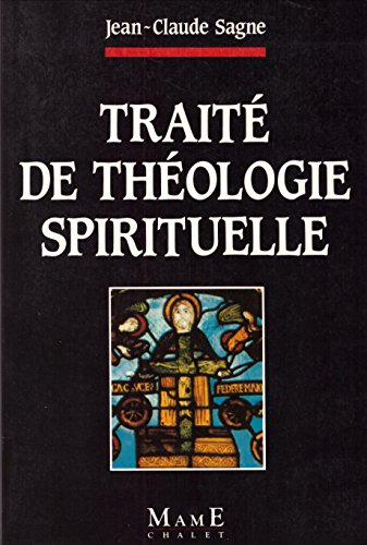 Traité de théologie spirituelle : le secret du coeur