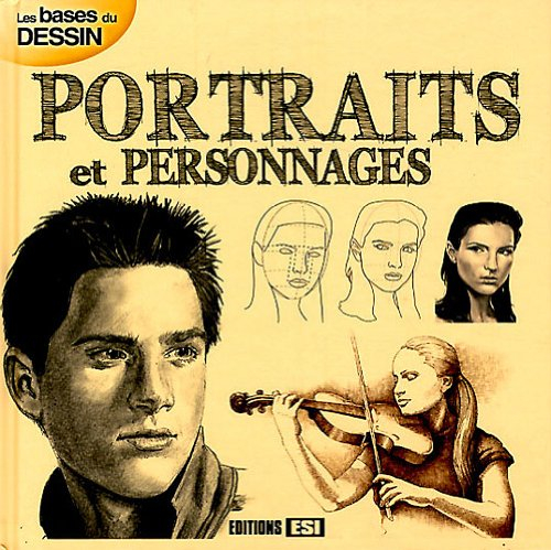 Les bases du dessin. Portraits et personnages