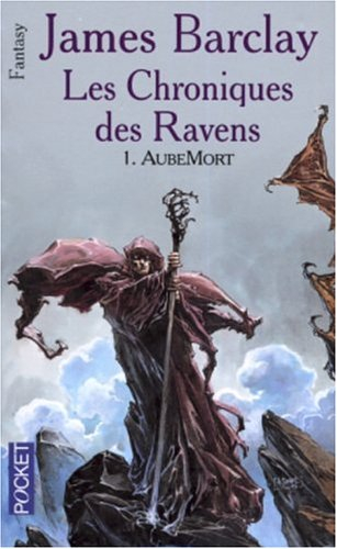 Les chroniques des Ravens. Vol. 1. AubeMort