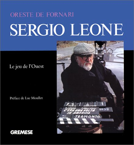 Sergio Leone : le jeu de l'Ouest