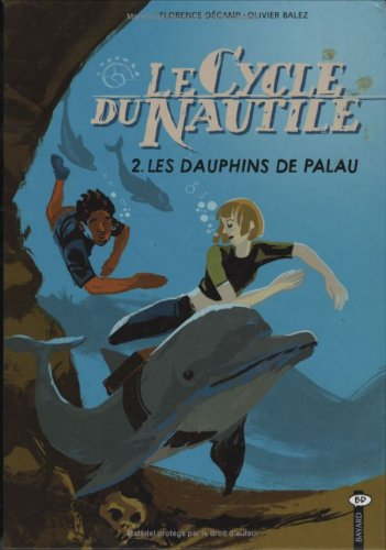 Le cycle du Nautile. Vol. 2. Les dauphins de Palau