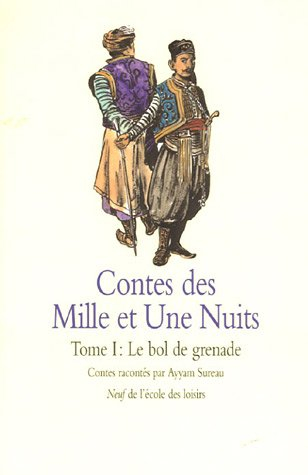 Contes des 1001 nuits. Vol. 1