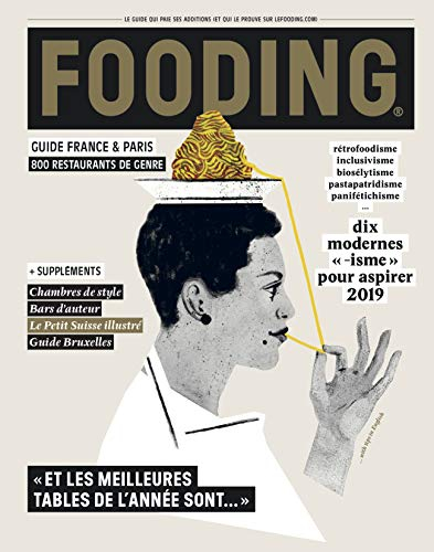 Fooding 2019 : guide France & Paris : et les meilleures tables de l'année sont...