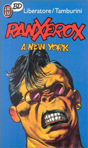 Ranxerox. Vol. 1. Ranxerox à New York