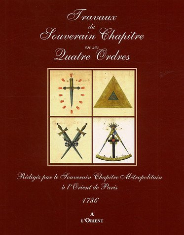 Travaux du souverain chapitre en ses quatre ordres (1786)