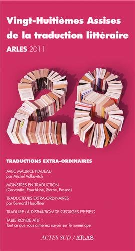 Traductions extraordinaires : Arles, 2011