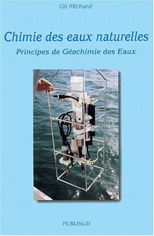 Chimie des eaux naturelles : principes de géochimie des eaux