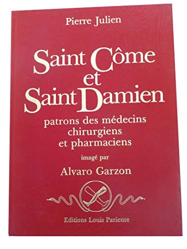 Saint Come et Saint Damien : patrons des médecins, chirurgiens et pharmaciens