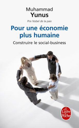 Pour une économie plus humaine : construire le social-business