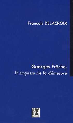 Georges Frêche, la sagesse de la démesure