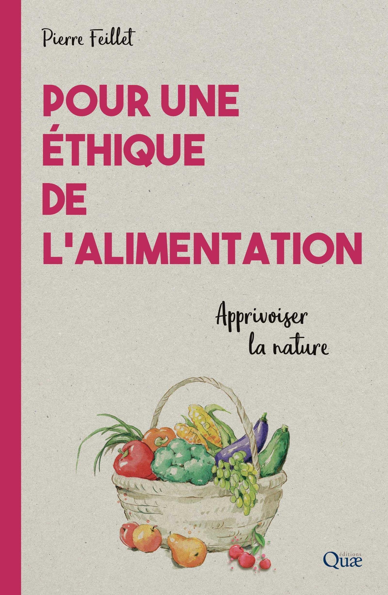 Pour une éthique de l'alimentation : apprivoiser la nature