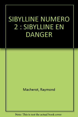 Sibylline. Vol. 2. Sibylline en danger