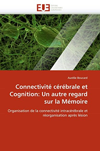 Connectivité cérébrale et cognition: un autre regard sur la mémoire