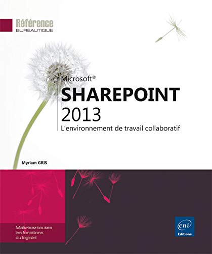 SharePoint 2013 : l'environnement de travail collaboratif