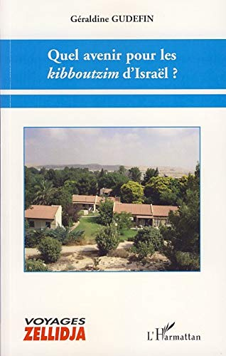 Quel avenir pour les kibboutzim d'Israël ?