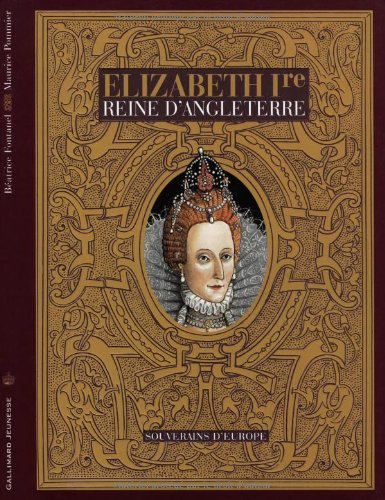 Elizabeth Ire : reine d'Angleterre