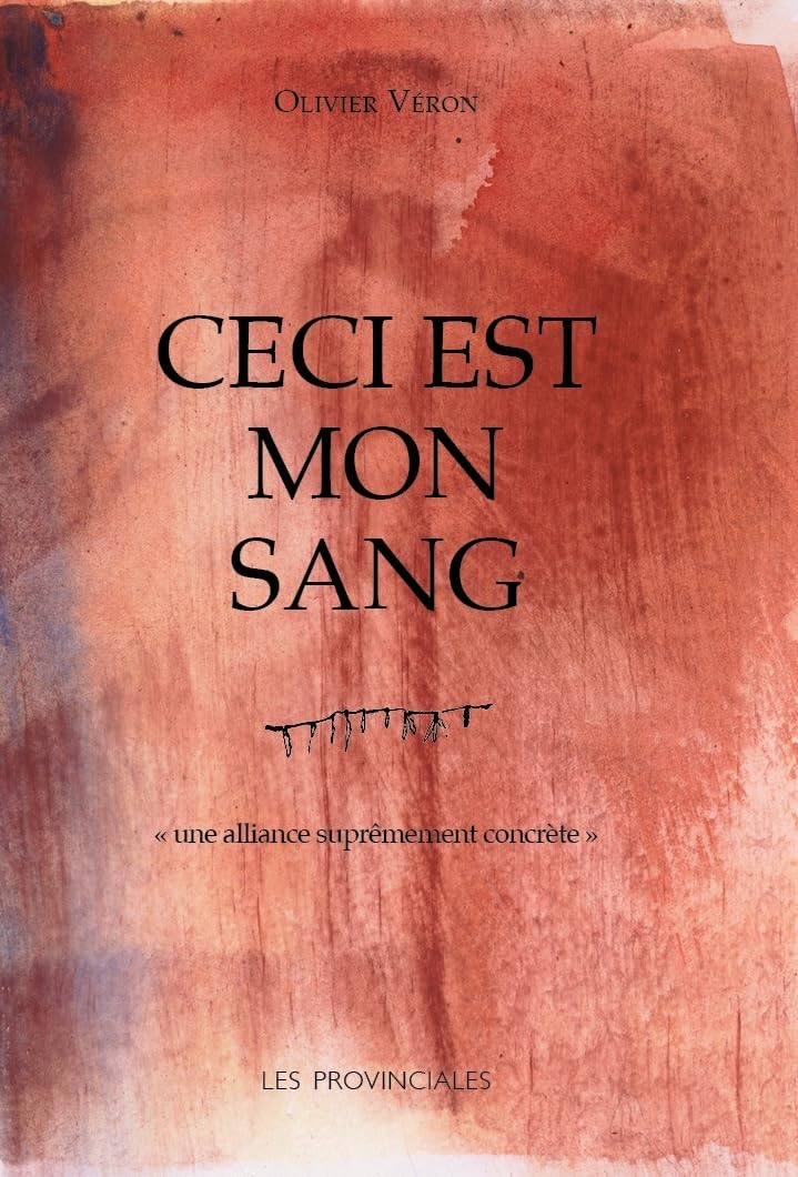 Ceci est mon sang : une alliance suprêmement concrète