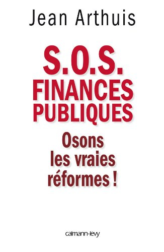 S.O.S. finances publiques : osons les vraies réformes !