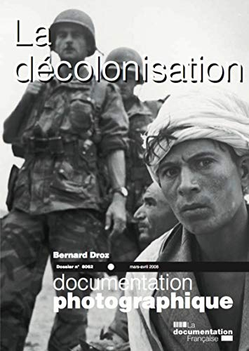 Documentation photographique (La), n° 8062. La décolonisation