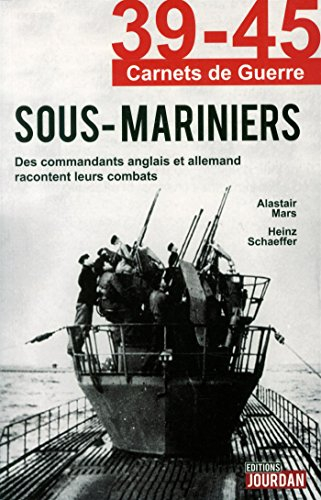 Sous-mariniers : des commandants anglais et allemand racontent leurs combats