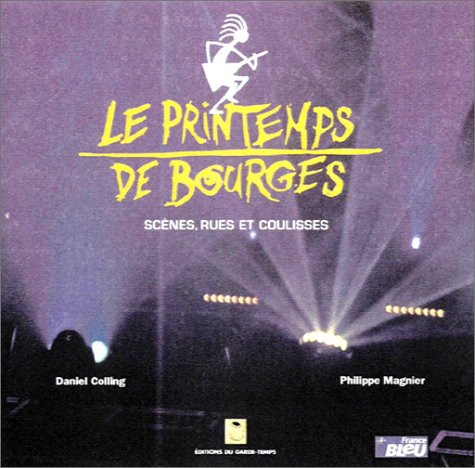 Le Printemps de Bourges : scènes, rues et coulisses