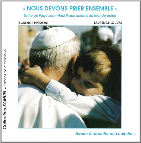 Nous devons prier ensemble : lettre du Pape Jean-Paul II aux enfants du monde entier