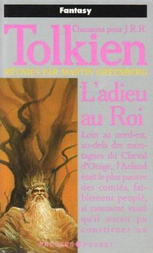 Chansons pour J.R.R. Tolkien. Vol. 1. L'Adieu au roi
