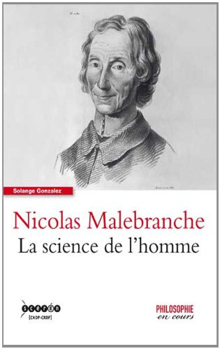 Nicolas Malebranche : la science de l'homme